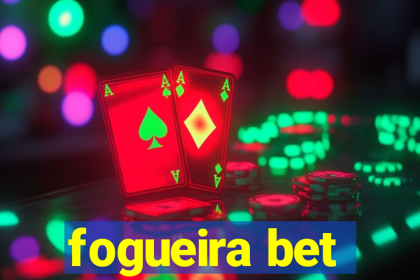 fogueira bet